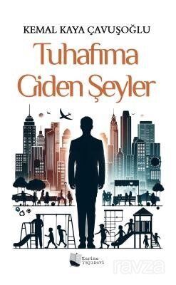 Tuhafıma Giden Şeyler - 1