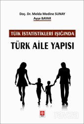 Tüik İstatistikleri Işığında Türk Aile Yapısı - Ekin Kitabevi Yayınları (Bursa)