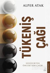 Tükeniş Çağı - Destek Yayınları