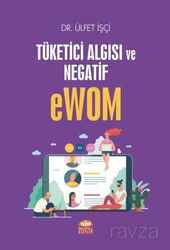 Tüketici Algısı ve Negatif eWOM - Nobel Bilimsel