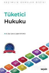 Tüketici Hukuku - Seçkin Yayıncılık