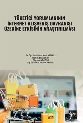 Tüketici Yorumlarının İnternet Alışveriş Davranışı Üzerine Etkisinin Araştırılması - 1