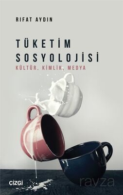 Tüketim Sosyolojisi - 1