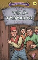 Tülütabaklar - Kurtuluşun Kahramanları 3 - Timaş Çocuk Yayınları