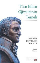 Tüm Bilim Öğretisinin Temeli - Say Yayınları