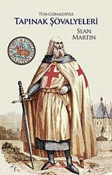 Tüm Gizemleriyle Tapınak Şövalyeleri - Kalkedon Yayınları