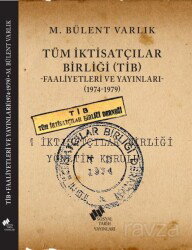 Tüm İktisatçılar Birliği (TİB) Faaliyetleri ve Yayınları (1974-1979) - TÜSTAV (T. Sosyal Tarih Vakfı) Yayınları