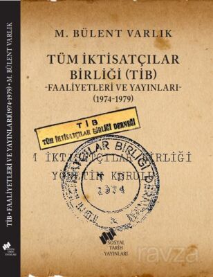 Tüm İktisatçılar Birliği (TİB) Faaliyetleri ve Yayınları (1974-1979) - 1