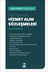 Tüm Yönleriyle Hizmet Alım Sözleşmeleri - Adalet Yayınevi