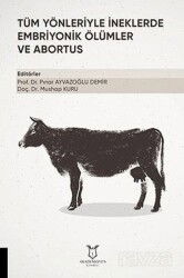 Tüm Yönleriyle İneklerde Embriyonik Ölümler ve Abortus - Akademisyen Kitabevi