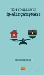 Tüm Yönleriyle İş-Aile Çatışması - Nobel Bilimsel
