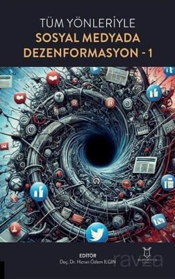 Tüm Yönleriyle Sosyal Medyada Dezenformasyon-1 - 1