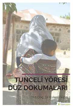 Tunceli Yöresi Düz Dokumaları - Hiper Yayın