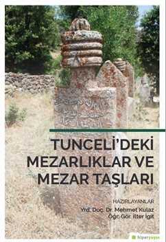 Tunceli'deki Mezarlıklar ve Mezar Taşları - Hiper Yayın