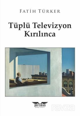 Tüplü Televizyon Kırılınca - 1