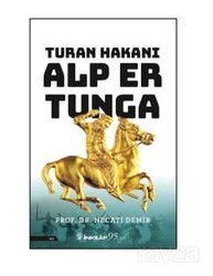 Turan Hakanı Alp Er Tunga - İnkılap Kitabevi