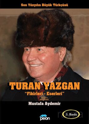 Turan Yazgan Fikirleri Ve Eserleri - 1