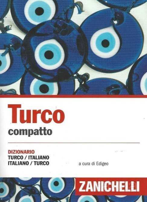 Turco compatto Dizionario Turco-Italiano İtalyanca-Türkçe Zanichelli - Nüans Publishing