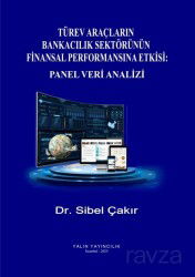 Türev Araçların Bankacılık Sektörünün Finansal Performansına Etkisi: Panel Veri Analizi - Yalın Yayıncılık
