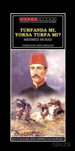 Turfanda Mı, Yoksa Turfa Mı? - Bordo Siyah