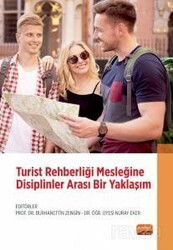 Turist Rehberliği Mesleğine Disiplinler Arası Bir Yaklaşım - Nobel Bilimsel