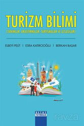 Turizm Bilimi (Tanımlar, Araştırmalar, Tartışmalar ve Uzlaşılar) - Detay Yayıncılık