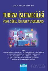 Turizm İşletmeciliği (Yapi, Süreç, İşlevler Ve Sorunlar) - Detay Yayıncılık