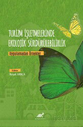 Turizm İşletmelerinde Ekolojik Sürdürülebilirlik - Paradigma Akademi Yayınları (Edirne)