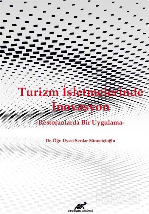 Turizm İşletmelerinde İnovasyon - Paradigma Akademi Yayınları