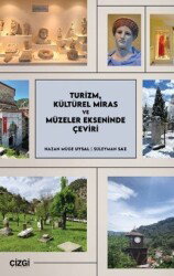Turizm, Kültürel Miras ve Müzeler Ekseninde Çeviri - Çizgi Kitabevi
