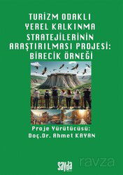 Turizm Odaklı Yerel Kalkınma Stratejilerinin Araştırılması Projesi: Birecik Örneği - Sayda Yayıncılık