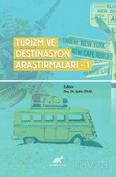 Turizm ve Destinasyon Araştırmaları 1 - Paradigma Akademi Yayınları (Edirne)