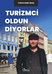 Turizmci Oldun Diyorlar - Omca Yayınları