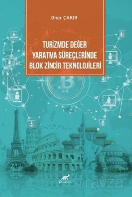 Turizmde Değer Yaratma Süreçlerinde Blok Zincir Teknolojileri - 1