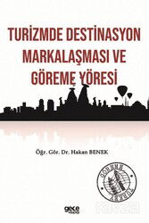 Turizmde Destinasyon Markalaşması ve Göreme Yöresi - Gece Kitaplığı