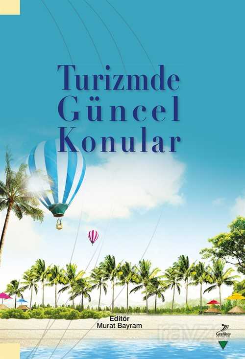 Turizmde Güncel Konular - Grafiker Yayınları