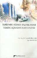 Turizmde Hizmet Pazarlaması Türkiye Açısından Rusya Pazarı - 1