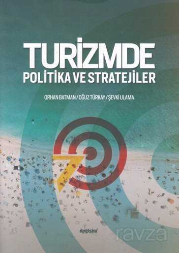 Turizmde Politika ve Stratejiler - Değişim Yayınları