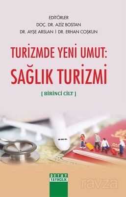 Turizmde Yeni Umut: Sağlık Turizmi: Cilt 1 - 1