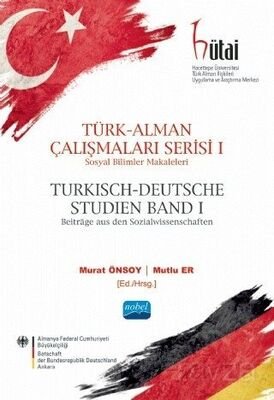 Türk-Alman Çalışmaları Serisi 1 / Sosyal Bilimler Makaleleri - 1