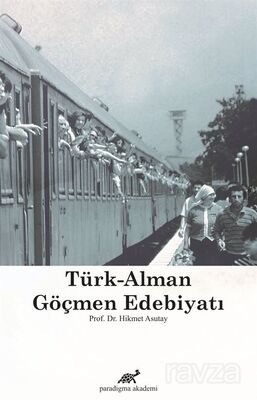 Türk - Alman Göçmen Edebiyatı - 1