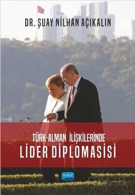 Türk-Alman İlişkilerinde Lider Diplomasisi - 1