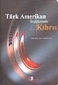Türk Amerikan İlişkilerinde Kıbrıs - Yeni Zamanlar Sahaf