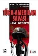 Türk-Amerikan Savaşı Kanlı Deprem - 1