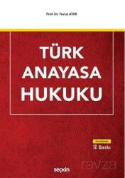 Türk Anayasa Hukuku - Seçkin Yayıncılık