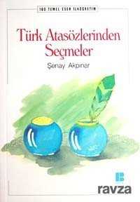 Türk Atasözlerinden Seçmeler / 100 Temel Eser - Bilge Kültür Sanat