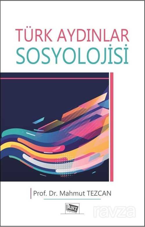 Türk Aydınlar Sosyolojisi - 2