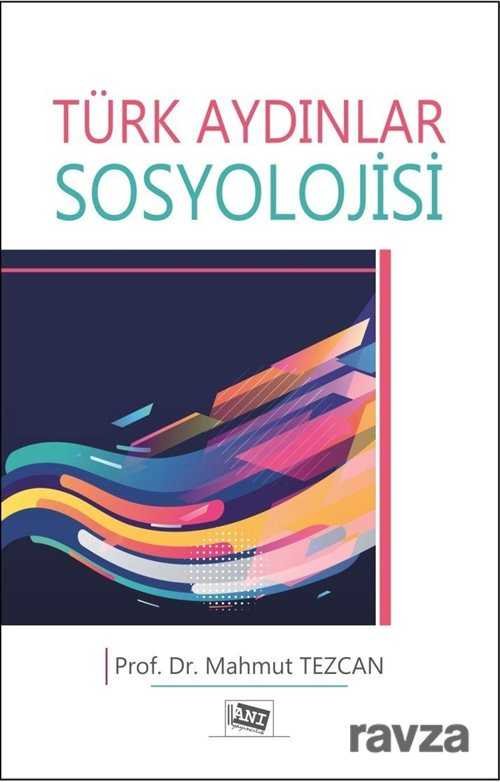 Türk Aydınlar Sosyolojisi - 1