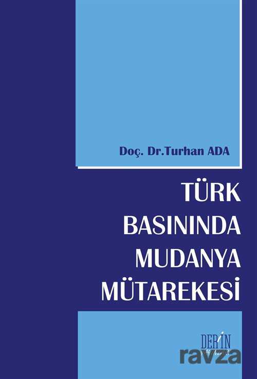 Türk Basınında Mudanya Mütakeresi - Derin Yayınları