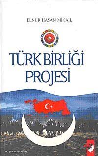 Türk Birliği Projesi - 1